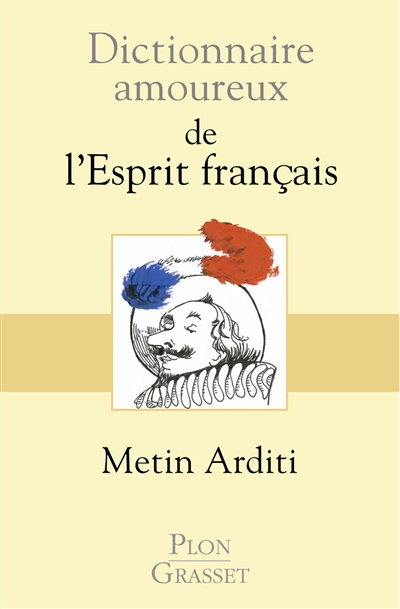 Dictionnaire amoureux de l'esprit français - 