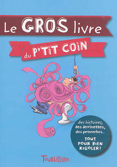 gros livre du p'tit coin (Le) - 