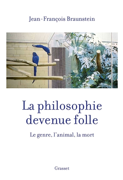 La philosophie devenue folle - 