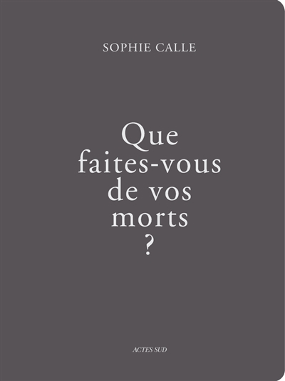 Que faites-vous de vos morts ? - 