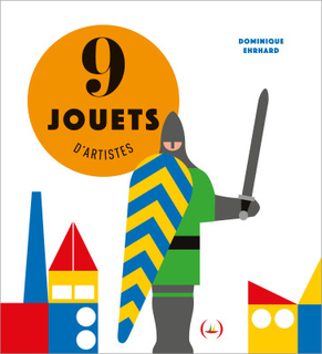 9 jouets d'artistes - 