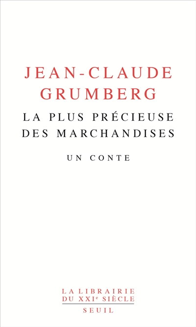 La plus précieuse des marchandises - 