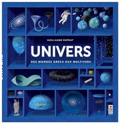 Univers, des mondes grecs aux multivers - 