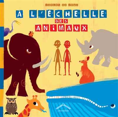 A l'échelle des animaux - 