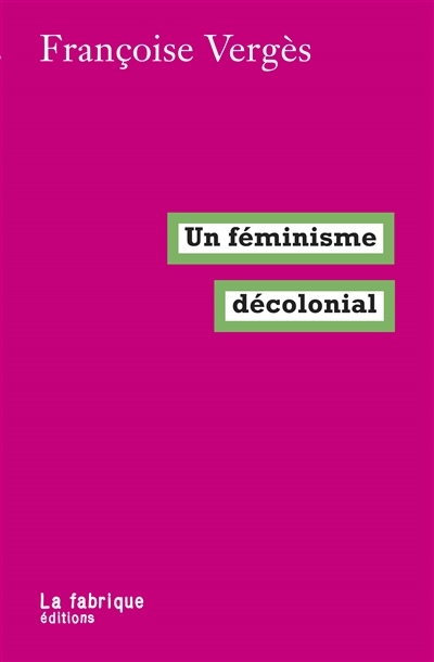 Un féminisme décolonial - 