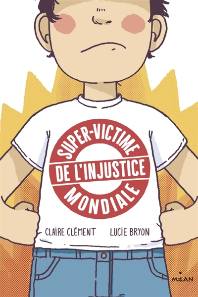 Super-victime de l'injustice mondiale - 