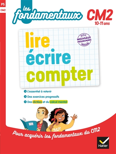 Lire, écrire, compter, CM2, 10-11 ans - 