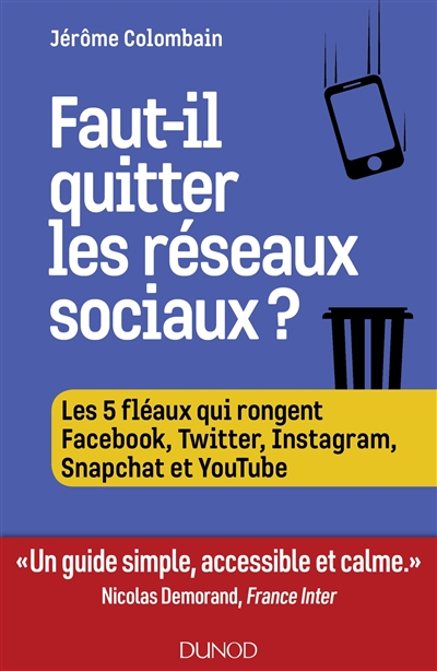 Faut-il quitter les réseaux sociaux ? - 