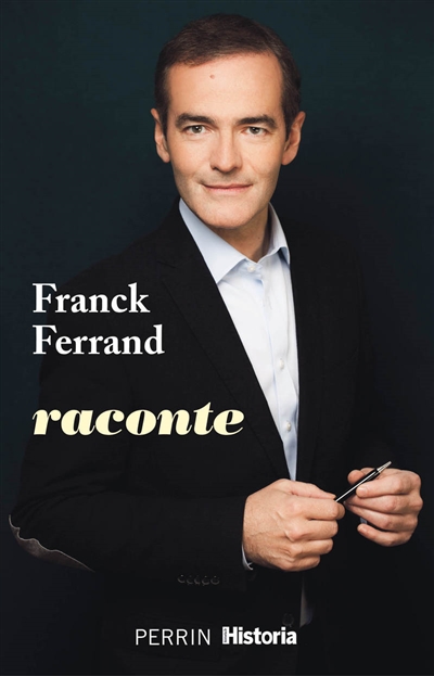 Franck Ferrand raconte - 