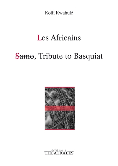 Les Africains - suivi de Samo, tribute to Basquiat - 