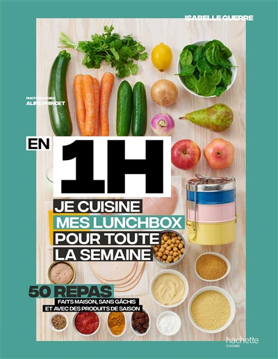 En 1 h, je prépare mes lunchbox pour toute la semaine - 