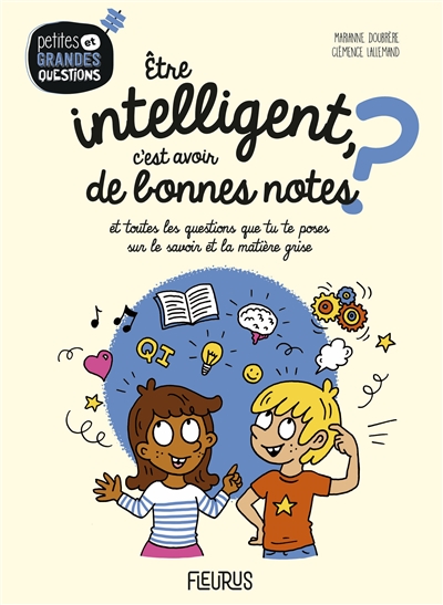 Etre intelligent, c'est avoir de bonnes notes ? - 