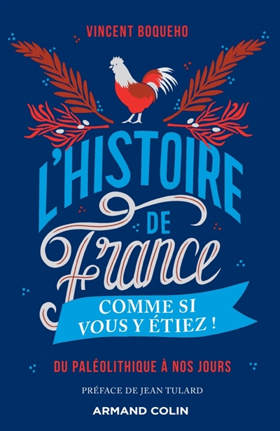 L'histoire de France comme si vous y étiez ! - 