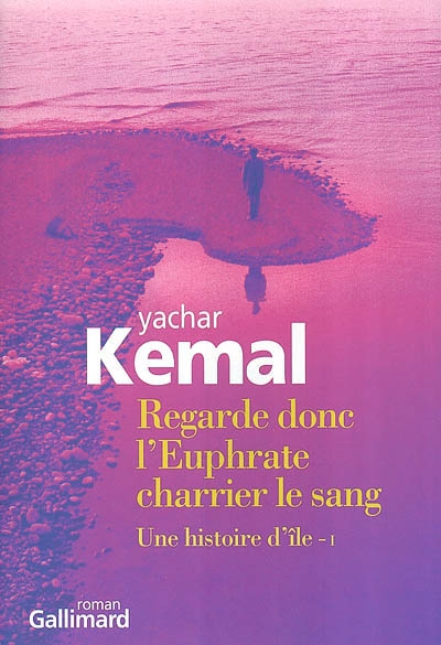 Regarde donc l'Euphrate charrier le sang - 