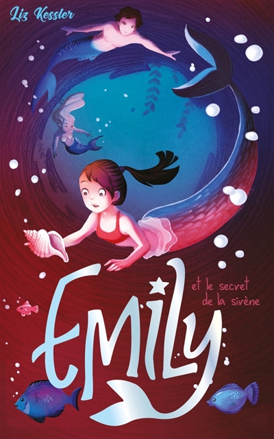 Emily et secret de la sirène - 