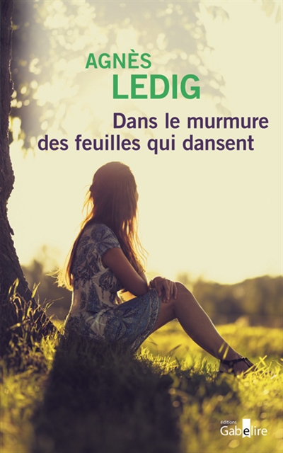 Dans le murmure des feuilles qui dansent - 