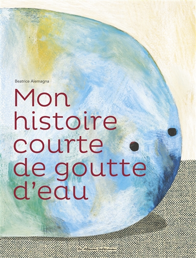 Mon histoire courte de goutte d'eau - 