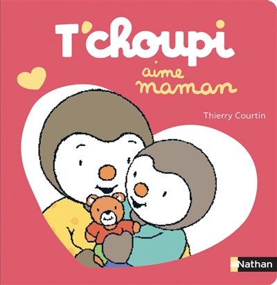 T'choupi aime maman - 