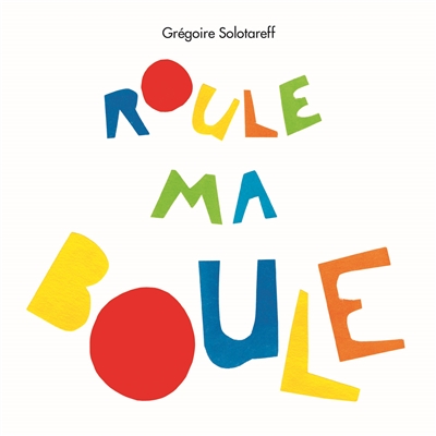 Roule ma boule - 