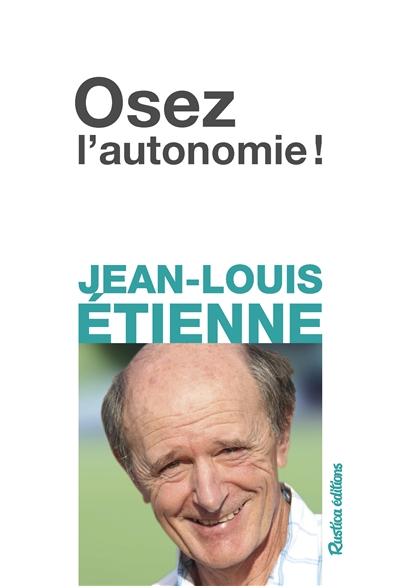 Osez l'autonomie ! - 