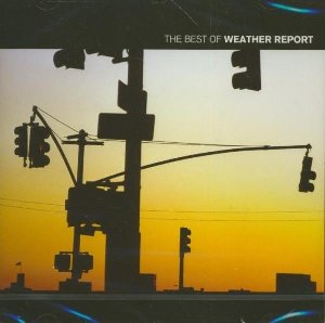 The Best of Weather Report - 