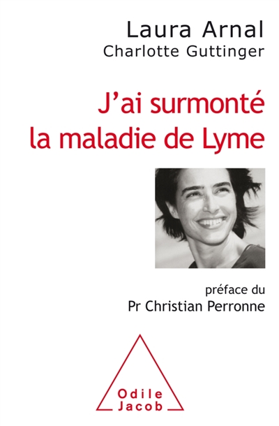 J'ai surmonté la maladie de Lyme - 