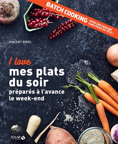 I love mes plats du soir préparés à l'avance le week-end - 