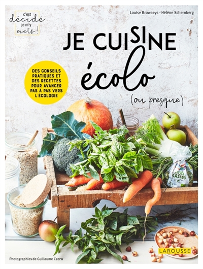 Je cuisine écolo (ou presque) - 