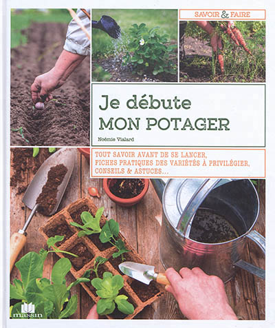 Je débute mon potager - 