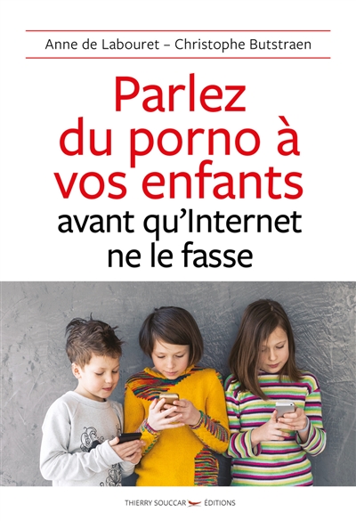 Parlez du porno à vos enfants avant qu'Internet ne le fasse - 