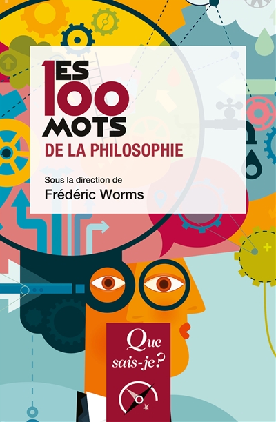 Les 100 mots de la philosophie - 