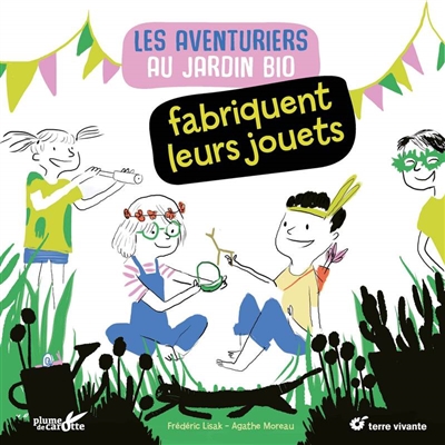 Les aventuriers au jardio bio fabriquent leurs jouets - 