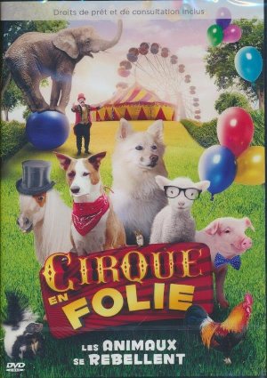 Cirque en folie, les animaux se rebellent - 