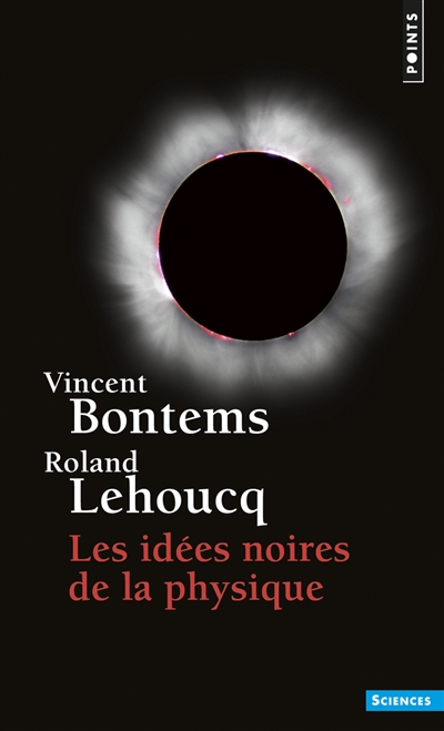 Les idées noires de la physique - 