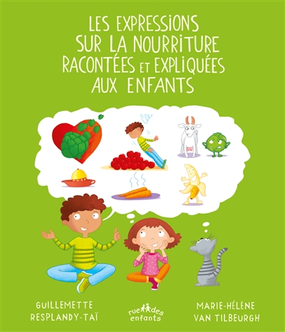 Les expressions sur la nourriture racontées et expliquées aux enfants - 