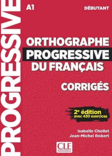 Orthographe progressive du français, corrigés - 