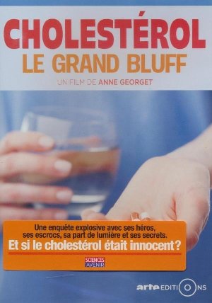 Cholestérol, le grand bluff - 