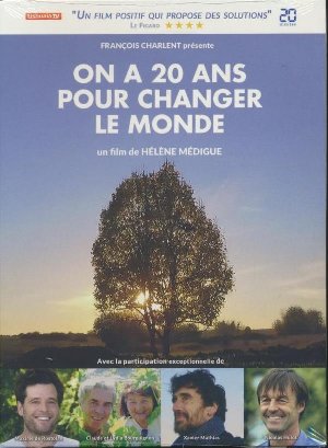 On a 20 ans pour changer le monde - 