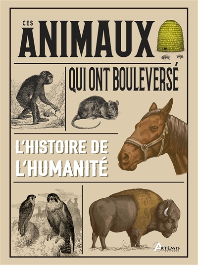 Ces animaux qui ont bouleversé l'histoire de l'humanité - 