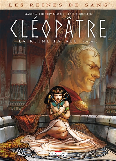 Cléopâtre, la reine fatale - 