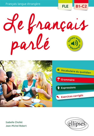 Le français parlé, français langue étrangère B1-C2 - 