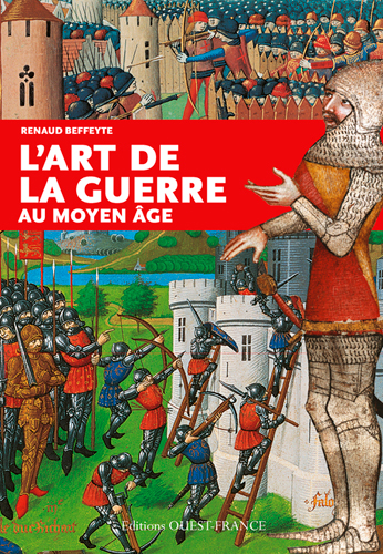 L'art de la guerre au Moyen Age - 