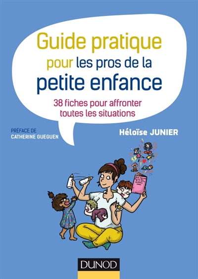 Guide pratique pour les pros de la petite enfance - 