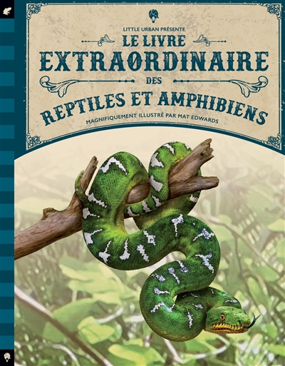 Le livre extraordinaire des reptiles et amphibiens - 