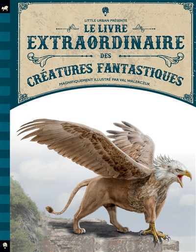 Le livre extraordinaire des créatures fantastiques - 