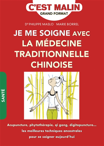 Je me soigne avec la médecine traditionnelle chinoise - 