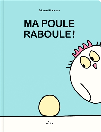 Ma poule raboule ! - 