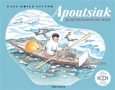 Apoutsiak, le petit flocon de neige - 