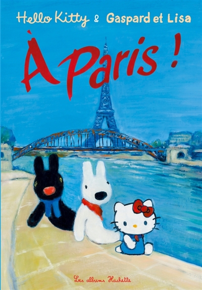 Hello Kitty & Gaspard et Lisa à Paris ! - 