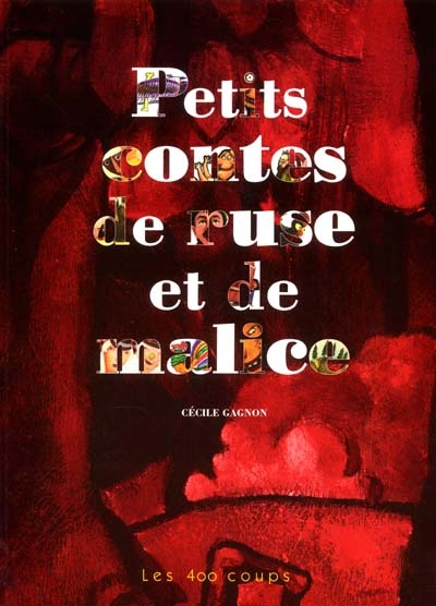 Petits contes de ruse et de malice - 